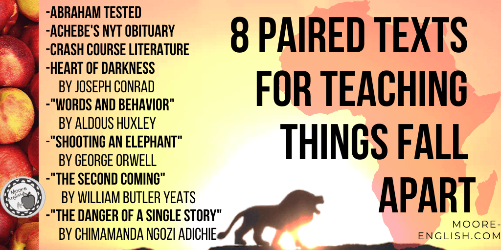 8 Paired Texts for Teaching Things Fall Apart @moore-english.com #mooreenglish