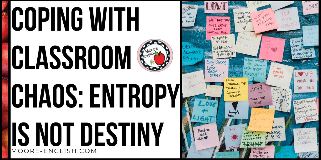 A mess of sticky notes hang from a wall beside text that reads: Coping with Classroom Chaos: Entropy is Not Destiny