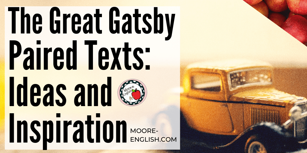 The Great Gatsby Paired Texts #mooreenglish @moore-english.com