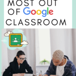 Two students collaborate under text that reads: Get the Most out of Google Classroom #mooreenglish @moore-english.com