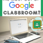 Laptop open to the Google search page. This appears under text that reads: Get the Most out of Google Classroom #mooreenglish @moore-english.com