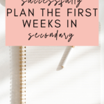 White pen sits atop an open white planner under black text that reads: Planning Successful First Weeks in Secondary #mooreenglish @moore-english.com