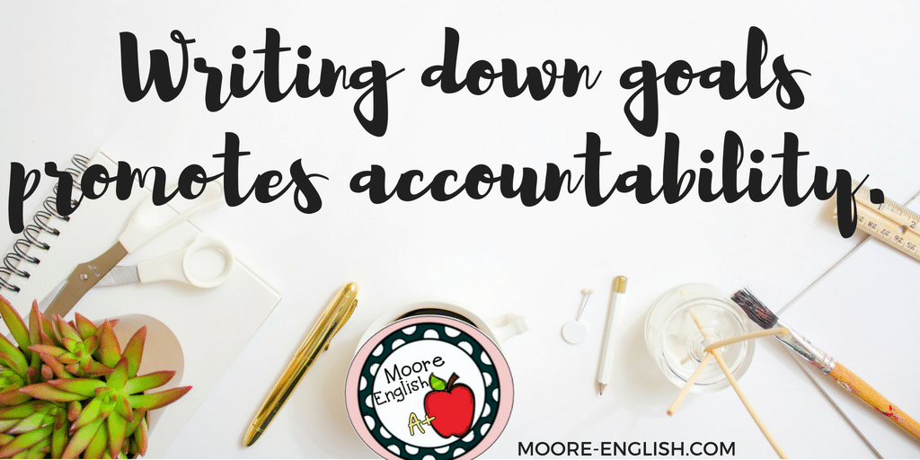 Why You Should Write Down and Share Your Classroom Goals