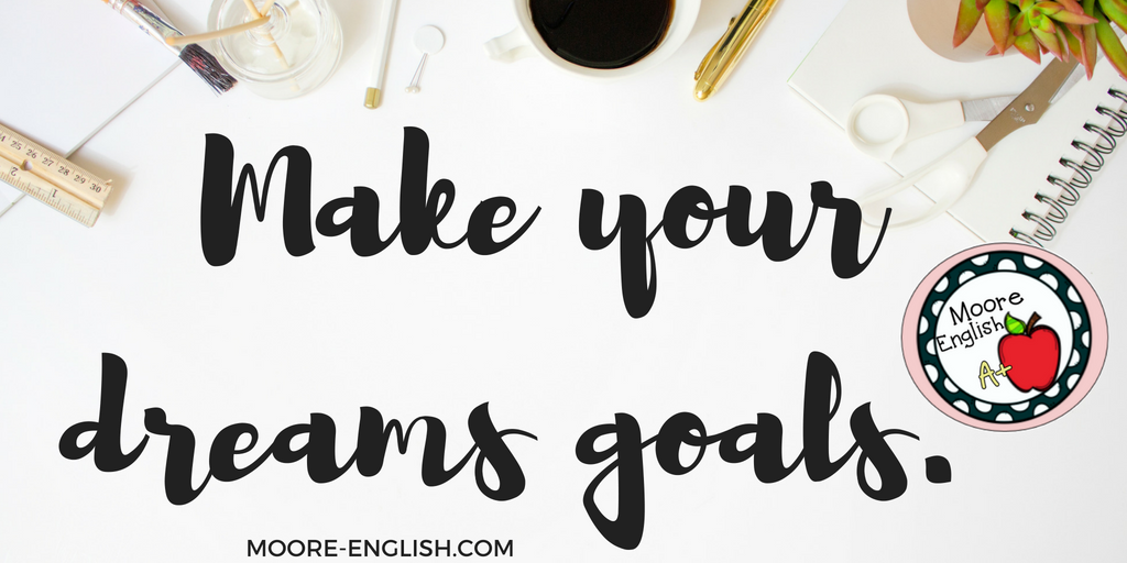 Why You Should Write Down and Share Your Classroom Goals