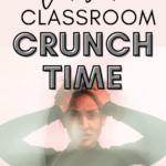 A woman in a long-sleeved black shirt holds her palms to her temples as though to communicate stress. This appears under text that reads: How to Manage and Survive Classroom Crunch / Moore English