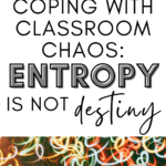 Squiggly lights appear under text that reads: Coping with Classroom Chaos: Entropy is Not Destiny