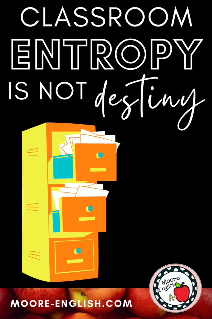 Illustration of a stuffed file cabinet appears under text that reads: Coping with Classroom Chaos: Entropy is Not Destiny