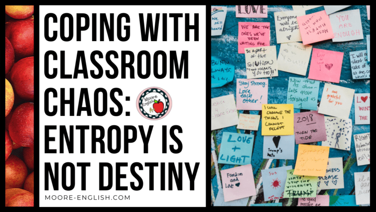 Entropy is not (classroom) destiny @moore-english.com #moore-english