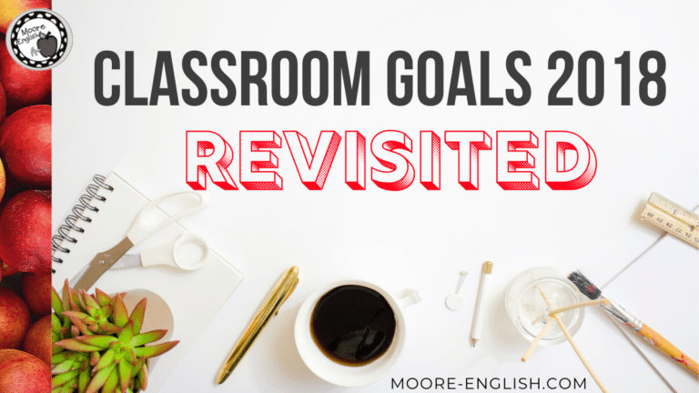 Classroom Goals 2018-19 Revisited #moore-english @moore-english.com