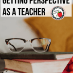 Eye glasses sitting atop a stack of books under text that reads: Finding Perspective as a Teacher @moore-english #mooreenglish moore-english.com