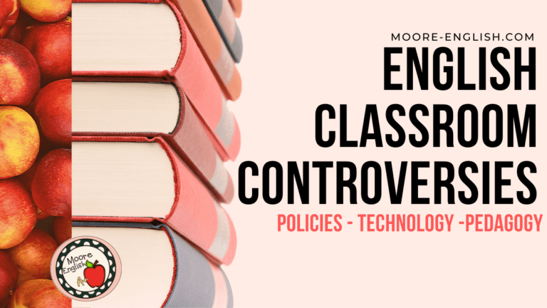 English Classroom Controversies #mooreenglish @moore-english.com