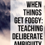 Foggy Forest Beside Black Lettering About Teaching Deliberate Ambiguity