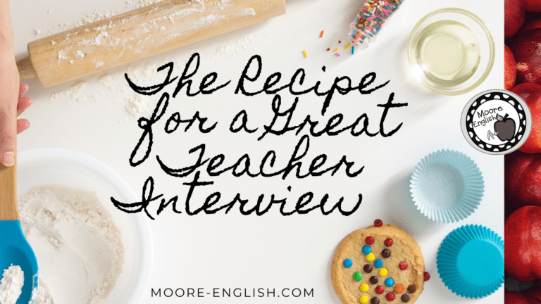 The Recipe for a Great Teacher Interview #mooreenglish @moore-english.com