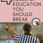 Referee with his back to the viewer appears under text that reads: The Unspoken Rules of Education: Which Ones to Break and Which Ones to Keep