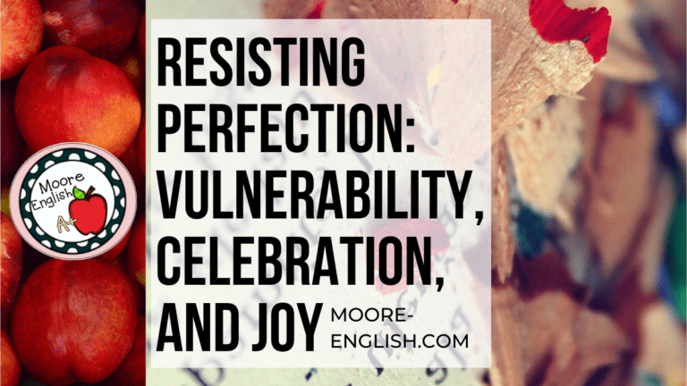 Resisting Perfection in Education @moore-english.com #mooreenglish