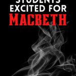 White smoke swirls on a black background under red and white text that reads: How to Get Students Excited About William Shakespeare's Macbeth