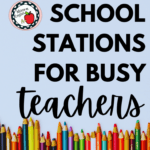 Colored pencils are lined up on a blue background under black and purple text that reads: The Best Back-to-School Stations for Busy Teachers