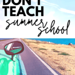 Teal green car and rearview window on a California highway beside a beach and blue ocean under black text that reads: Why I Don't Teach Summer School