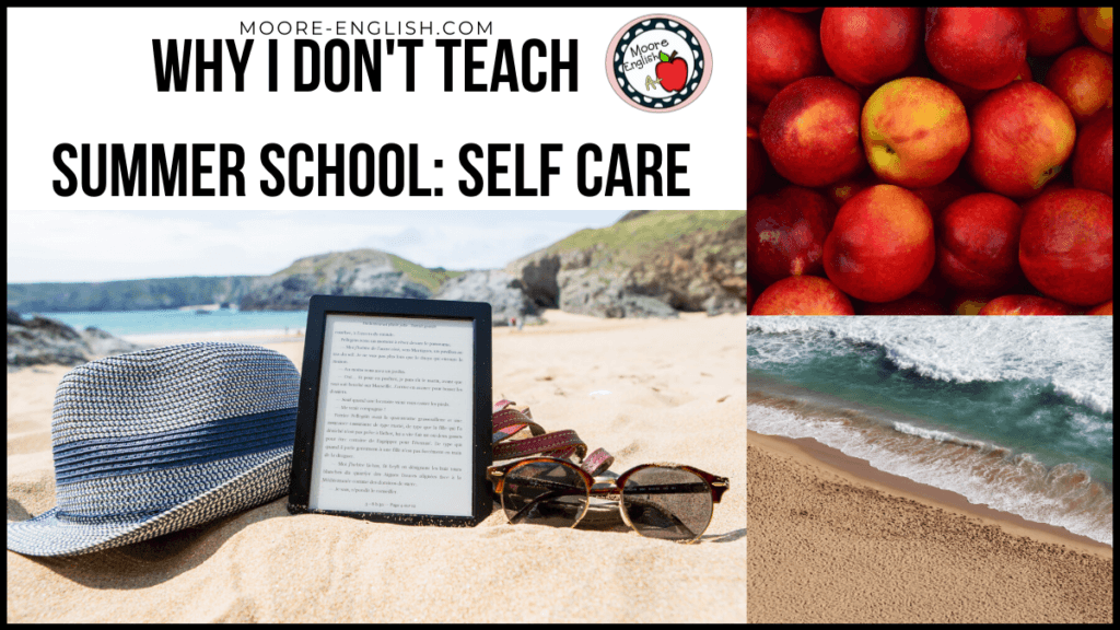 Teaching summer school can be beneficial. Some students make great gains during the summer, but teaching summer school is not for me. Here's why I DON'T teach summer school. #mooreenglish