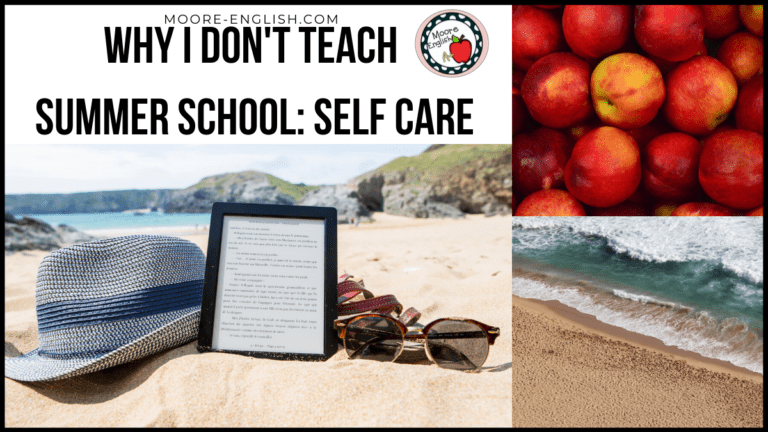 Teaching summer school can be beneficial. Some students make great gains during the summer, but teaching summer school is not for me. Here's why I DON'T teach summer school. #mooreenglish