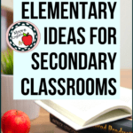 Apple beside a Stack of Books beside black and white lettering about elementary ideas for secondary classrooms