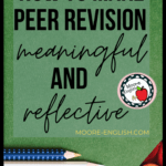 Green Background beside navy and white pencils and black text about making peer revision meaningful and reflective