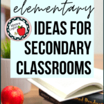Apple beside a Stack of Books beside black and white lettering about elementary ideas for secondary classrooms