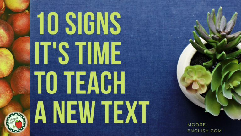 10 Signs It's Time to Teach a New Text @moore-english.com #mooreenglish