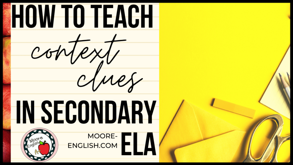 Yellow Desk Flatlay with Silver Scissors and White Stationary Beside Black Lettering about Teaching Context Clues in Secondary ELA