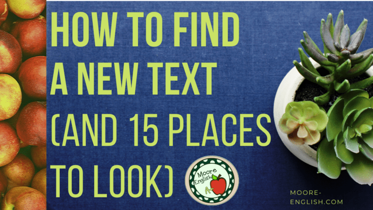 15 Resources for Finding New, High-Quality Texts #mooreenglish @moore-english.com