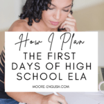A woman writes in a planner. This appears under text that reads: Successfully Planning the First Three Days of Secondary #mooreenglish @moore-english.com