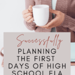 A woman in a brown sweater holds a white coffee cup and sits at a white table before a brown, open planner. This image appears under text that reads: Successfully Planning the First Three Days of Secondary #mooreenglish @moore-english.com