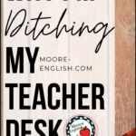 A brown wooden desk with black lettering about ditching my teacher desk