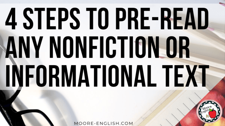 4 Steps to Pre-Read ANY Nonfiction or Informational Text #mooreenglish @moore-english.com