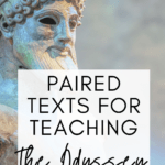 Ancient statue under text that reads: 9 Paired Texts for Teaching The Odyssey