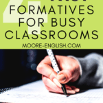An image of a woman's hand, which is holding a pen and writing in a journal. This appears under text that reads: 4 Formatives for Busy Classrooms (Fast, Fun, Fresh, Free)