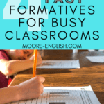 Children sit at a desk, holding pencils and completing a standardized test. This image appears under text that reads: 4 Formatives for Busy Classrooms (Fast, Fun, Fresh, Free)