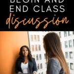 Leaning against an orange wall and overlooking a skyscraper, a Black woman wearing a blazer and holding Macbook speaks to a brunette woman. This appears under text that reads: How to Begin and End Classroom Discussions #mooreenglish @moore-english.com