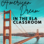 The Golden Gate Bridge appears under script that reads: Introducing the American Dream in the English Classroom @moore-english.com #mooreenglish