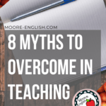 8 Myths to Overcome in Teaching Writing @moore-english.com #moroeenglish