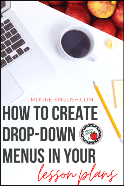 How To Create Drop-Down Menus In Your Lesson Plans / Moore English