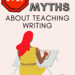 Illustration of a person sitting at a desk writing. This appears under text that reads: 8 Myths to Overcome in Teaching Writing #mooreenglish @moore-englis.com