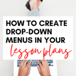 A woman sits on the ground with her legs outstretched as she works on a laptop. This image appears under text that reads: How to Create Drop-Down Menus in Your Lesson Plans #mooreenglish @moore-english.com