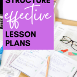 A messy desk flatlay with an open planer appears under text that reads: How to Structure an Effective Lesson Pkan #mooreenglish @moore-english.com