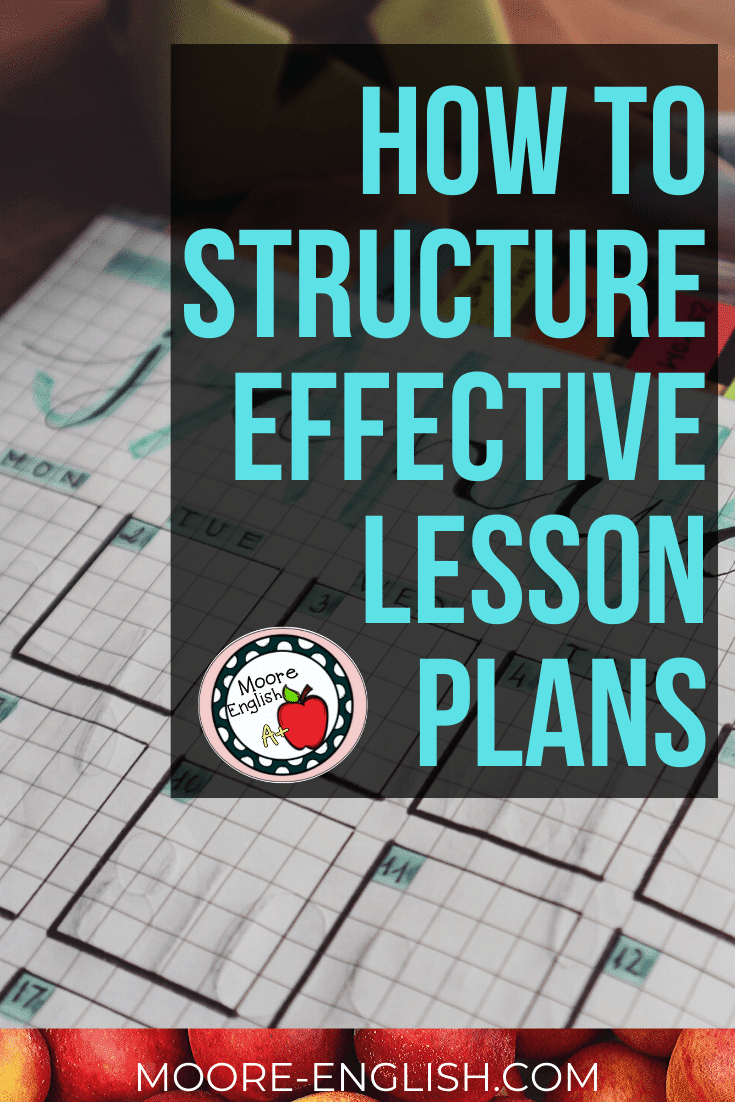 How to Structure an Effective Lesson Plan / Moore English