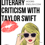 Teaching Literary Criticism with Taylor Swift @moore-english.com #mooreenglish
