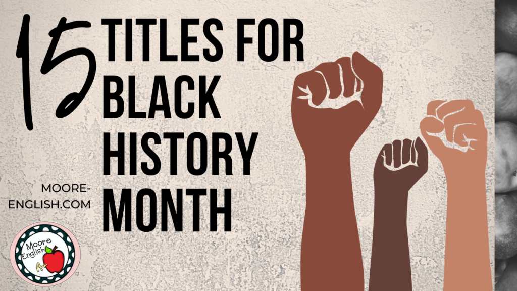 Beige background with three upraised Black and Brown fists beside black text about 15 titles for Black History Month