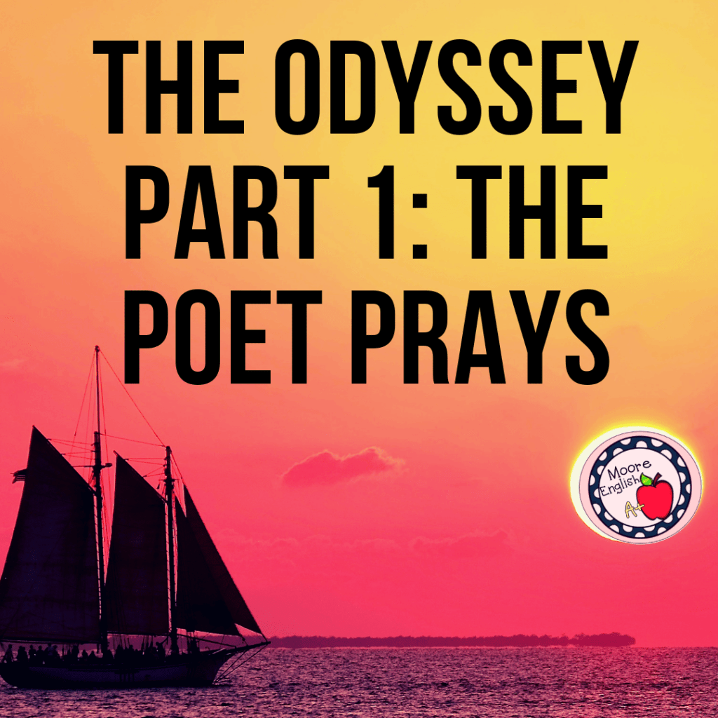 The Odyssey Part 1: The Poet Prays Freebie @moore-english.com #mooreenglish