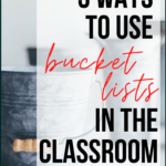 Silver Bucket or Pail Beside Black and Red Letttering About Using Bucket Lists in the Classroom