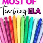 A rainbow of felt-tip pens is spread across a white surface. This appears under text that reads: Make the Most of ELA Instruction #mooreenglish @moore-english.com